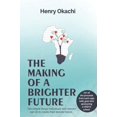 thumbnail image 1 of Pre-Owned The Making of a Brighter Future: simple things individuals and nations can do to create their desired future! Paperback, 1 of 1