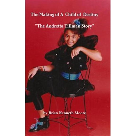 The Making of a Child of Destiny (Hardcover)