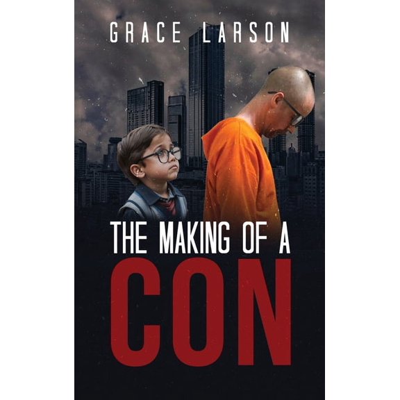 The Making of a Con, (Hardcover)