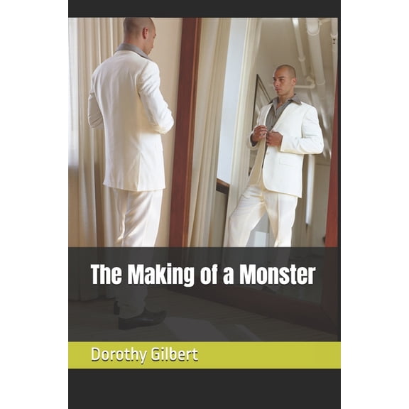 The Making of a Monster, (Paperback)