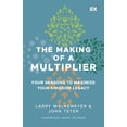 thumbnail image 1 of The Making of a Multiplier: Four Seasons to Maximize Your Kingdom Legacy, (Paperback), 1 of 1