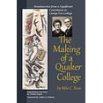 thumbnail image 1 of Pre-Owned The Making of a Quaker College (Paperback) 1594980357 9781594980350, 1 of 1