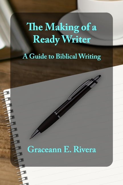 The Making of a Ready Writer: A Guide To Biblical Writing, (Paperback ...