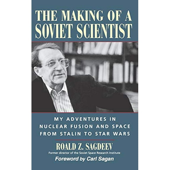 Pre-Owned The Making of a Soviet Scientist: My Adventures in Nuclear Fusion and Space from Stalin to Star Wars (Hardcover) 0471020311 9780471020318