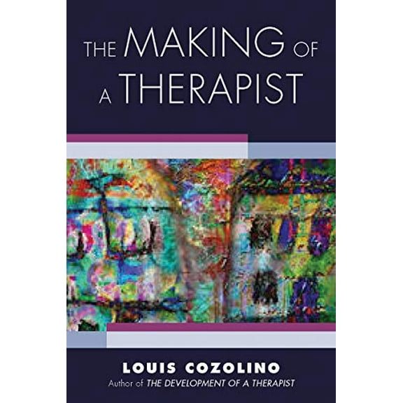 Pre-Owned The Making of a Therapist: A Practical Guide for the Inner Journey (Norton Series on Interpersonal Neurobiology), 9780393713947, 0393713946, Paperback,