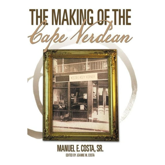 The Making of the Cape Verdean (Paperback)