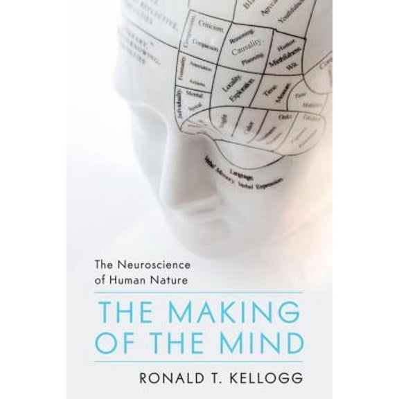 Pre-Owned The Making of the Mind : The Neuroscience of Human Nature (Paperback) 9781616147334