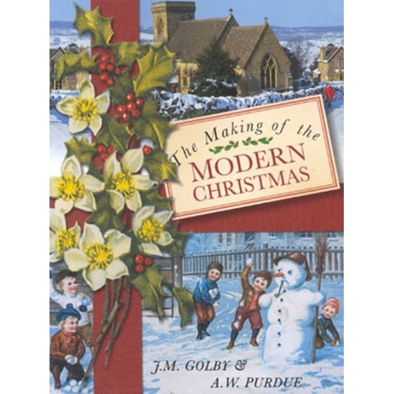 Pre-Owned The Making of the Modern Christmas (Paperback) 0750921366 9780750921367