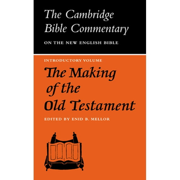 Pre-Owned The Making of the Old Testament (Paperback) 0521096731 9780521096737