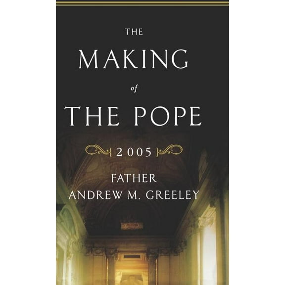 The Making of the Pope 2005, (Hardcover)