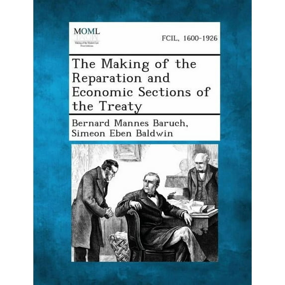 The Making of the Reparation and Economic Sections of the Treaty (Paperback)
