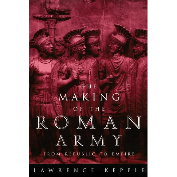 Making of the Roman Army, (Paperback)