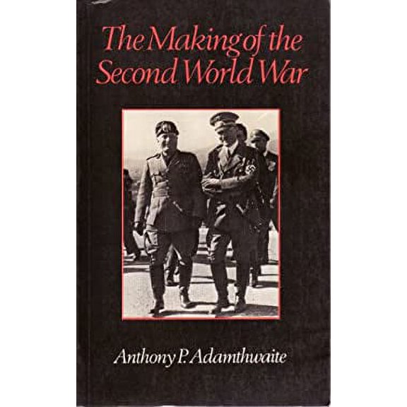Pre-Owned The Making of the Second World War (Hardcover) 9780049400511