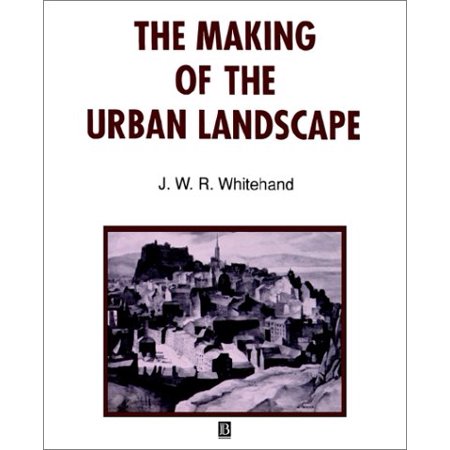 Pre-Owned The Making of the Urban Landscape (Paperback) 0631191984 9780631191988