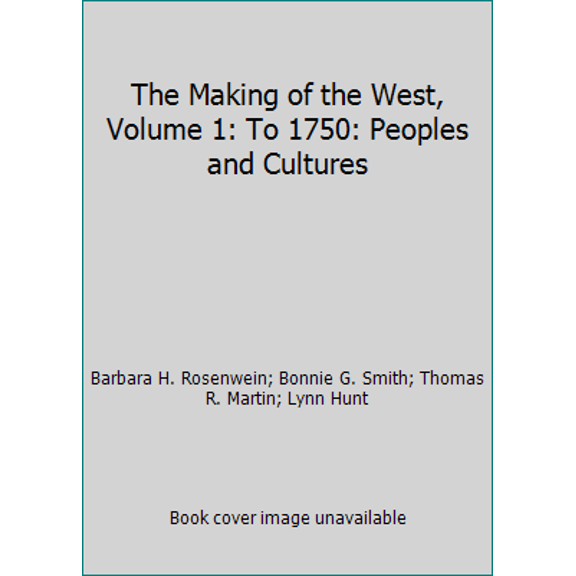 Pre-Owned The Making of the West, Volume 1: To 1750: Peoples and Cultures (Paperback) 1319103650 9781319103651