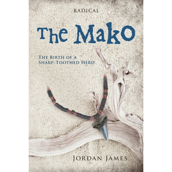 The Mako: The Birth of a Sharp-Toothed Hero, (Paperback)