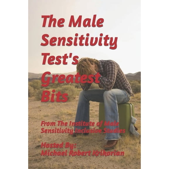 The Male Sensitivity Test The Male Sensitivity Test's Greatest Bits, Book 11, (Paperback)