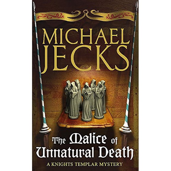 Pre-Owned The Malice of Unnatural Death (Last Templar Mysteries 22): A thrilling medieval adventure of secrets and murder (Knights Templar Mysteries (Headline)) Paperback