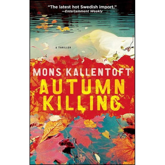 The Malin Fors Thrillers: Autumn Killing : A Thriller (Series #3) (Paperback)