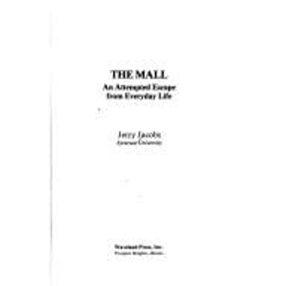 Pre-Owned The Mall: An Attempted Escape from Everyday Life (Paperback) 0881330965 9780881330960