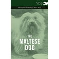 thumbnail image 1 of The Maltese Dog - A Complete Anthology of the Dog, (Hardcover), 1 of 1