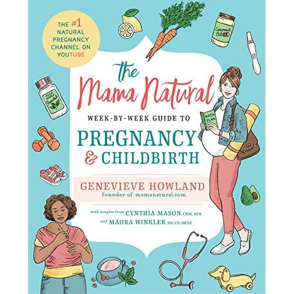 Pre-Owned Genevieve Howland: The Mama Natural Week-by-Week Guide to Pregnancy and Childbirth, (Paperback)