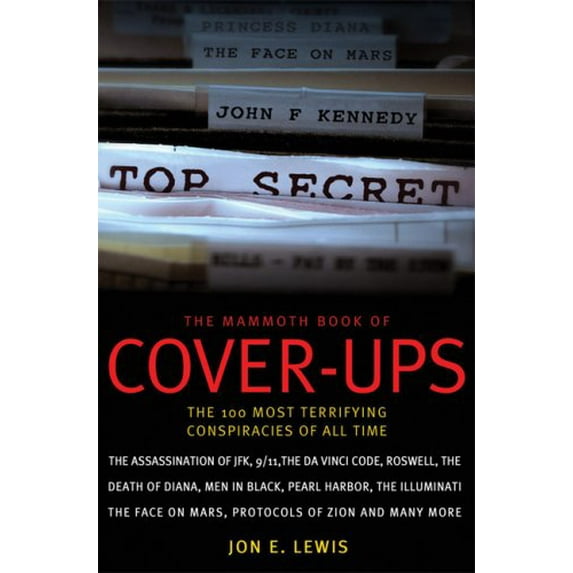 Pre-Owned The Mammoth Book of Cover-Ups: An Encyclopedia of Conspiracy Theories (Paperback) 0786719680 9780786719686