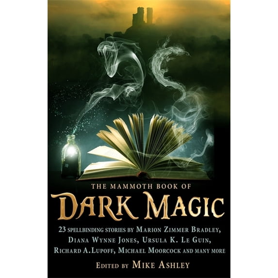 The Mammoth Book of Dark Magic The Mammoth Book of Dark Magic ...