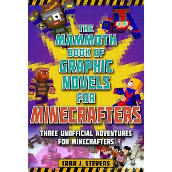 Pre-Owned The Mammoth Book of Graphic Novels for Minecrafters: Three Unofficial Adventures for Minecrafters (Unofficial Graphic Novel for Minecrafters)