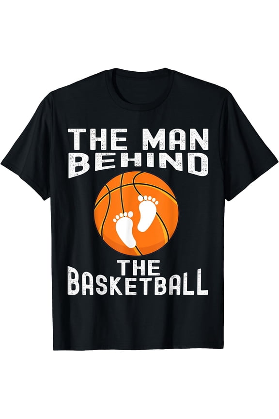 The Man Behind The Basketball - Funny Future Dad Baby Shower T-Shirt, Unisex T-Shirt
