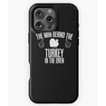 thumbnail image 1 of The Man Behind The Turkey In The Oven Phone Case for iPhone 16 15 14 13 12 11 Pro Max, 1 of 2