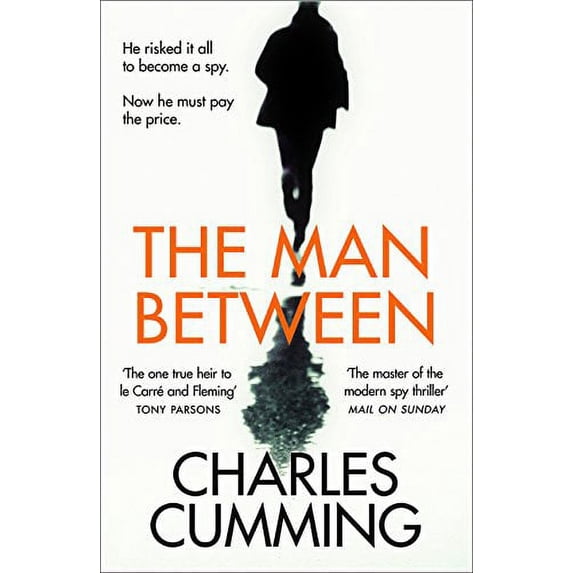 Pre-Owned The Man Between: The Gripping New Spy Thriller You Need to Read in 2018 (Paperback) 0008200327 9780008200329