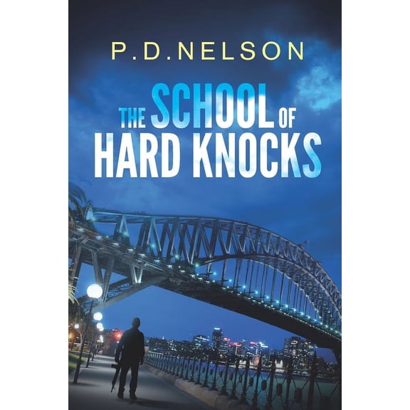 The Man Called Kelly: The School Of Hard Knocks (Paperback)