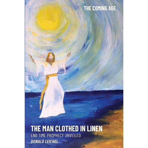 Pre-Owned The Man Clothed in Linen : End time prophecy unveiled (Paperback)