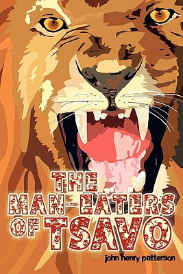 the-man-eaters-of-tsavo-john-henry-patterson-walmart