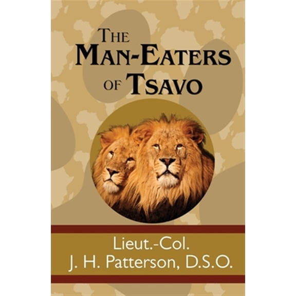 Pre-Owned The Man-Eaters of Tsavo (Paperback) 1949982440 9781949982442