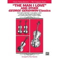 thumbnail image 1 of The Man I Love and Other George Gershwin Classics: Full Score  Parts, 1 of 1