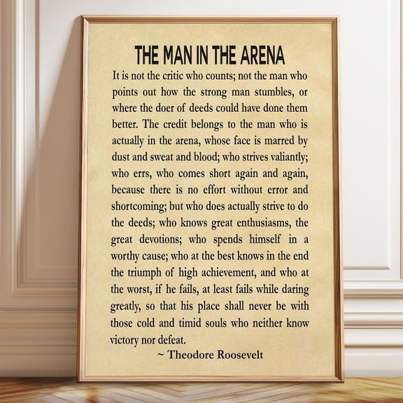 The Man In The Arena Print: Theodore Roosevelt Quote - Courage & Resilience UNFRAMED PAPER POSTER, Home Decor, Vintage Gift, Living Room Dercor