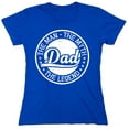 thumbnail image 1 of The Man The Myth Dad The Legend Sarcastic Humor Novelty Funny Women's Casual Tees, 1 of 3