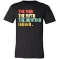 thumbnail image 1 of The Man The Myth Hunter T-Shirt, 1 of 3