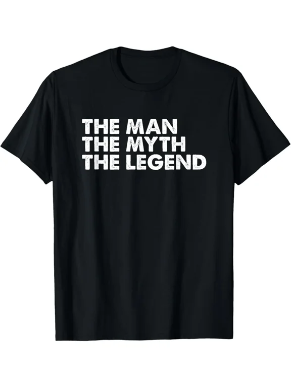 The Man The Myth The Legend Gift Cool Present Friends Unisex T-Shirt, for men & women, up to size 5XL