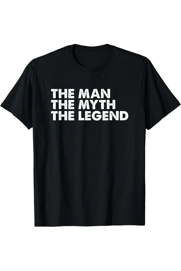 The Man The Myth The Legend Gift Cool Present Friends Unisex T-Shirt, for men & women, up to size 5XL