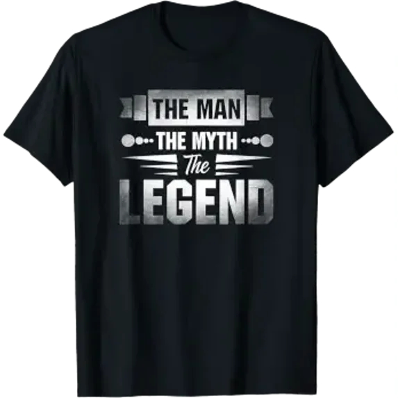 The Man The Myth The Legend T-Shirt