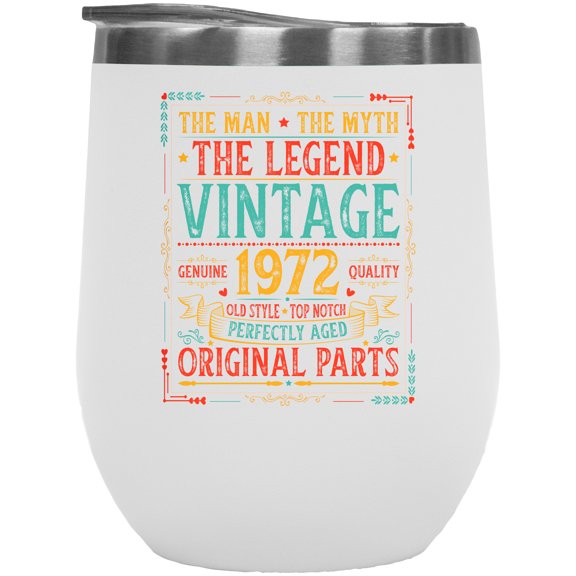 The Man, The Myth, The Legend, Vintage 1972, Grandpa or Granddad's Birthday, White 12oz Wine Tumbler