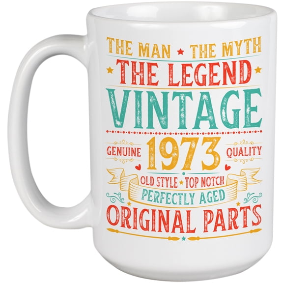 The Man, The Myth, The Legend, Vintage 1973, Grandpa or Granddad's Birthday, White 15oz Ceramic Mug