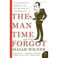 thumbnail image 1 of Pre-Owned The Man Time Forgot: A Tale of Genius, Betrayal, and the Creation of Time Magazine (Paperback) 0060505508 9780060505509, 1 of 1