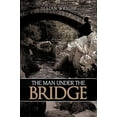 thumbnail image 1 of Pre-Owned The Man Under the Bridge (Paperback) 143895669X 9781438956695, 1 of 1