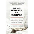 thumbnail image 1 of The Man Who Ate His Boots: The Tragic History of the Search for the Northwest Passage, (Paperback), 1 of 1
