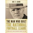 thumbnail image 1 of The Man Who Built the National Football League : Joe F. Carr (Hardcover), 1 of 1