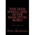 thumbnail image 1 of The Man Who Came After Hyacinth Bobo: A Fourth Crusade Novel, 1 of 1